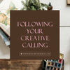 Following Your Creative Calling