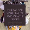 Caring for Your Tarot and Oracle Decks
