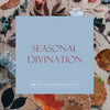 Seasonal Divination